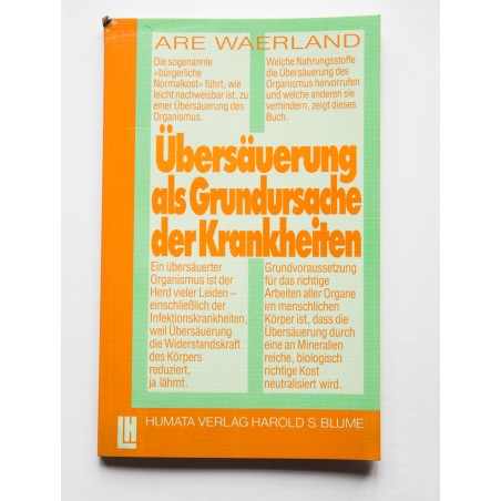 Übersäuerung al s Grundursache der Krankheiten